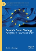 Europe’s Grand Strategy: Navigating a New World Order 3030605256 Book Cover