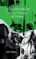 Kaleidoskop ... von der Hoffnung auf Morgen: Wiener G'schichten. Ein gesellschaftskritischer Kriminalroman (German Edition) 3695166428 Book Cover