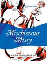 Mischievous Missy: Adult Coloring Book Set 1683052854 Book Cover