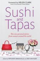 Sushi and Tapas: Bite-size Personal Stories from Women Around the World 9810728182 Book Cover