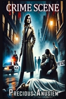 Crime Scene (Mysteries, Suspense, Thriller +) B0DRTDR3C3 Book Cover