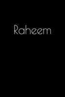 Raheem: Notebook / Journal / Diary - 6 x 9 inches (15,24 x 22,86 cm), 150 pages. Personalized for Raheem. 1694038882 Book Cover