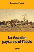 La Vocation paysanne et l'école 1983472115 Book Cover