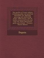 The Profits of Fruit Culture: Containing Plain and Practical Directions for Planting, Growing and Marketing Fruit, Followed by a List of Hardy Ornamental Trees and Vines for Home Adornment, Parks and  1287791387 Book Cover