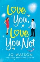 Love You, Love You Not 1472265521 Book Cover