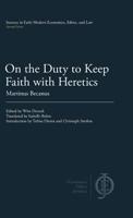 On the Duty to Keep Faith with Heretics 1949011038 Book Cover