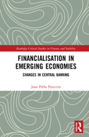 Financialisation in Emerging Economies: Changes in Central Banking 1032075171 Book Cover