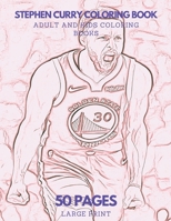 Stephen Curry Coloring Book: 50 pages - Ideal for Kids and Adults B0CV6C7XCV Book Cover