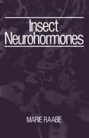 Insect Neurohormones 1468440152 Book Cover