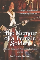 The Memoir of a Female Soldier: Deborah Sampson's American Revolution B0BTT6MZ1L Book Cover
