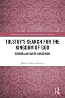 Tolstoy's Search for the Kingdom of God: Gender and Queer Anarchism 1032911115 Book Cover
