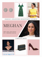 Meghan:The Life and Style of a Modern Royal 1787392430 Book Cover