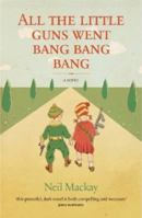 All the Little Guns Went Bang Bang Bang 1908754281 Book Cover
