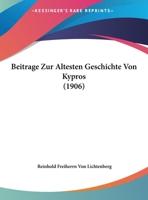 Beitrage Zur Altesten Geschichte Von Kypros (1906) 1160044511 Book Cover