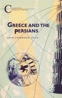 Greece and the Persians (Classical World) 1853991139 Book Cover