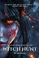 Witch Hunt (Shadow World, Book 2) 1738085155 Book Cover