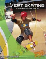 Vert Skating: Mastering the Ramp 0736827056 Book Cover