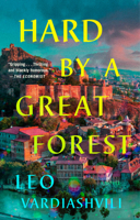 Hard by a Great Forest: A Novel 0593545044 Book Cover