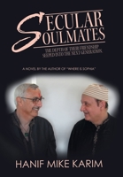 Secular Soulmates: The Depth of Their Friendship Seeped into the Next Generation. 172831836X Book Cover