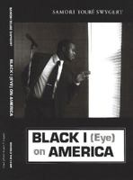 Black I (Eye) on America 0964873796 Book Cover