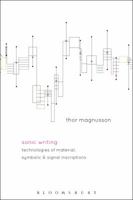 Sonic Writing: Technologies of Material, Symbolic, and Signal Inscriptions 150131386X Book Cover