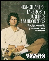 Nigromantes, Fareros Y Jardines Abandonados: Una Introducción a Peter Hammill y Van Der Graaf Generator (Spanish Edition) B0FBRBDSCX Book Cover