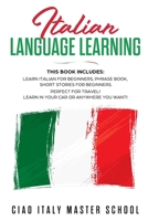 Italian Language: This Book includes: Learn Italian for Beginners, Phrase Book, Short Stories for Beginners. B08HTM68G6 Book Cover
