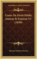 Cours de Droit Public Interne Et Externe 232959948X Book Cover