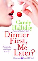 Dinner First, Me Later? 0446617520 Book Cover