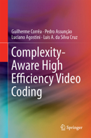 Complexity-Aware High Efficiency Video Coding 3319798391 Book Cover
