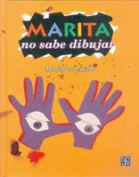 Marita no sabe dibujar  y otra historia sin palabras 9681651863 Book Cover