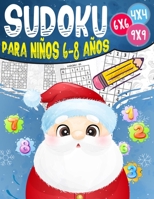 Sudoku Para Niños 6-8 Años: 270 Sudoku para Niños de 6-8 Años 4x4-6x6-9x9 con Soluciones - Entrena la Memoria y la Lógica (Spanish Edition) B08HTBB5TH Book Cover