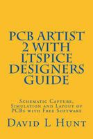 PCBArtist 2 with LTSpice Designers Guide 1489505326 Book Cover