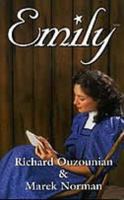 Emily: A new musical based on Emily of New Moon, Emily climbs and Emily's quest by L.M. Montgomery 1552781399 Book Cover
