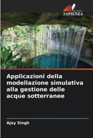 Applicazioni della modellazione simulativa alla gestione delle acque sotterranee (Italian Edition) 6208848776 Book Cover