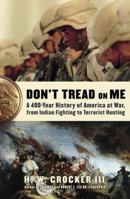 Don't Tread on Me: A 400-Year History of America at War, from Indian Fighting to Terrorist Hunting 1400053641 Book Cover