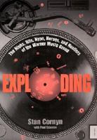 Exploding: The Highs, Hits, Hype, Heroes, and Hustlers of the Warner Music Group 0380814773 Book Cover