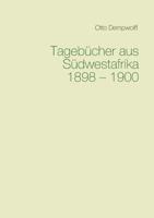 Tagebücher Aus Südwestafrika 1898-1900 (German Edition) 3748156391 Book Cover