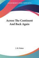 Across the Continent and Back Again 3744686108 Book Cover