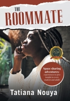 The Roommate: Space sharing adventures: experiences to give insight to every student and adult! B0C9LKLP9P Book Cover