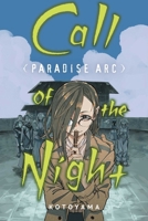 Call of the Night: Paradise Arc 1974769445 Book Cover