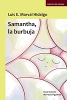 Samantha, la burbuja: Cuentos de Batrax (Cuentos de Bátrax) (Spanish Edition) 1071217828 Book Cover