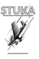 Stuka: The Doctrine of the German Dive-Bomber 1915453054 Book Cover
