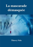La mascarade démasquée (French Edition) 232223494X Book Cover