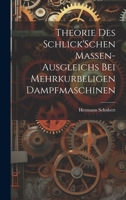 Theorie Des Schlick'Schen Massen-Ausgleichs Bei Mehrkurbeligen Dampfmaschinen 1021326666 Book Cover