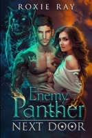 Enemy Panther Next Door: A Paranormal Shifter Romance B0BS8ZG9F3 Book Cover