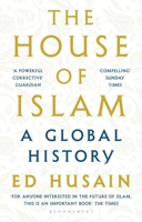 The House of Islam: A Global History 1632866390 Book Cover