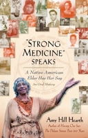 "Strong Medicine" Speaks: A Native American Elder Has Her Say 0743297792 Book Cover