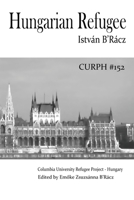 Hungarian Refugee 0965865738 Book Cover