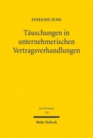 Täuschungen in Unternehmerischen Vertragsverhandlungen 3161633318 Book Cover